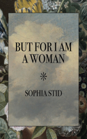 But for I Am a Woman