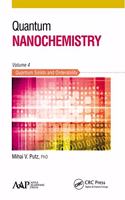 Quantum Nanochemistry, Volume Four