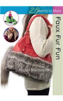 Twenty to Make: Faux Fur Fun