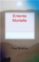 Entente Mortelle