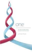 One: 52 Weekly Marriage-Building Devotions for Thriving Couples