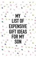 My List of Expensive Gift Ideas for My Son