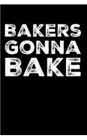 Bakers Gonna Bake