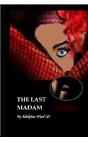 The Last Madam