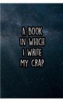 A Book in Which I Write My Crap