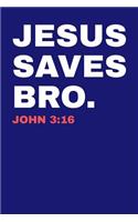 Jesus Saves Bro. John 3