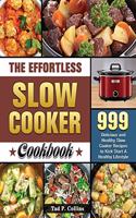 The Effortless Slow Cooker Cookbook