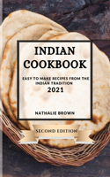 Indian Cookbook 2021 Second Edition: Easy to Make Recipes from the Indian Tradition