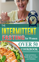 Intermittent Fasting for Women Over 50 Cookbook