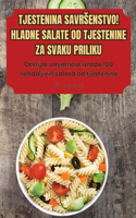 Tjestenina Savrsenstvo! Hladne Salate Od Tjestenine Za Svaku Priliku