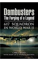 Dambusters: The Forgoing of a Legend: 617 Squadron