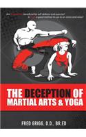 The Deception of Martial Arts and Yoga