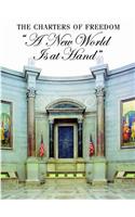 Charters of Freedom, The: a New World Is at Hand