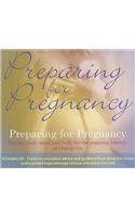 Preparing for Pregnancy: Prepare Your Mind and Body for the Amazing Journey of Conception