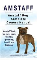 Amstaff. Amstaff Dog Complete Owners Manual. Amstaff book for care, costs, feeding, grooming, health and training.