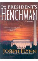The President's Henchman