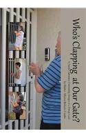 Who's Clapping at Our Gate?: (English)