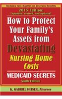 How to Protect Your Family's Assets from Devastating Nursing Home Costs