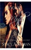 Beyond the Myth: Novel One with Bonus Prequel