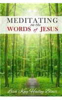 Meditating on the Words of Jesus