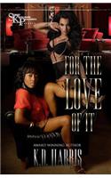 For the love of it