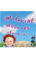 Day the Grownups Went Away
