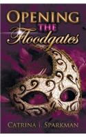 Opening the Floodgates