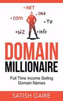 Domain Millionaire: Full Time Income Selling Domain Names