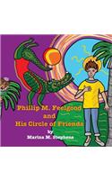 Phillip M. Feelgood and His Circle of Friends