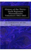 History of the Thirty-Sixth Regiment Massachusetts Volunteers 1862-1865