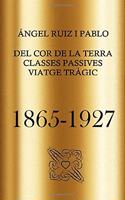 Del cor de la terra, Classes passives, Viatge tràgic