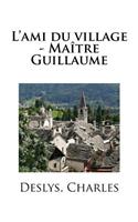 L'ami du village - Maître Guillaume