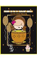 Proud to be a teacup girls coloring book