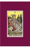 The Empress: 120 Blank Lined Pages, 6 X 9 College Ruled Notebook, The Empress Tarot Card Journal, Diary, Notebook (Tarot Card Notebooks)(Tarot Card Notebooks - Traditional Design)