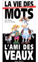 La Vie Des Mots - L'Ami Des Veaux