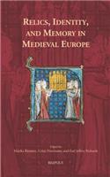 Relics, Identity, and Memory in Medieval Europe