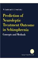 Prediction of Neuroleptic Treatment Outcome in Schizophrenia