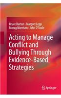 Acting to Manage Conflict and Bullying Through Evidence-Based Strategies