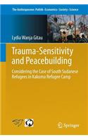 Trauma-sensitivity and Peacebuilding