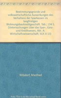 Bestimmungsgrunde Und Volkswirtschaftliche Auswirkungen Des Verhaltens Der Sparkassen Im Langfristigen Wohnungsbaukreditgeschaft