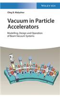 Vacuum in Particle Accelerators: Modelling, Design and Operation of Beam Vacuum Systems