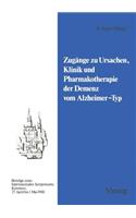 Zugänge Zu Ursachen, Klinik Und Pharmakotherapie Der Demenz Vom Alzheimer-Typ