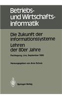 Zukunft Der Informationssysteme. Lehren Der 80er Jahre