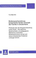 Mutterspracherziehung koreanischer Kinder innerhalb der Familie in Deutschland