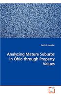 Analyzing Mature Suburbs in Ohio through Property Values