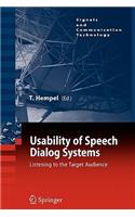 Usability of Speech Dialog Systems: Listening to the Target Audience(Signals and Communication Technology)