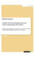 Logistik als Anwendungsdomäne der vierten industriellen Revolution
