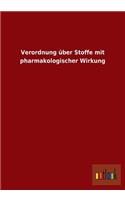 Verordnung über Stoffe mit pharmakologischer Wirkung