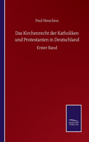 Kirchenrecht der Katholiken und Protestanten in Deutschland