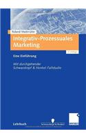Integrativ-Prozessuales Marketing: Eine Einf Hrung. Mit Durchgehender Schwarzkopf&henkel-Fallstudie